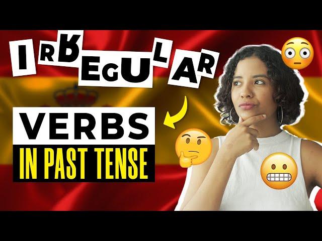 15 Most Common Spanish Irregular Verbs in Past Tense