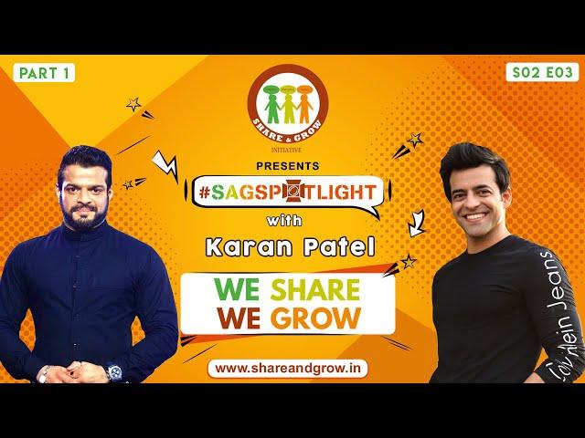 SAGspotlight S2 E03 ( Part 1) Karan Patel I Himanshu Ashok Malhotra