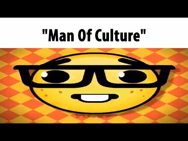 "Man Of Culture"