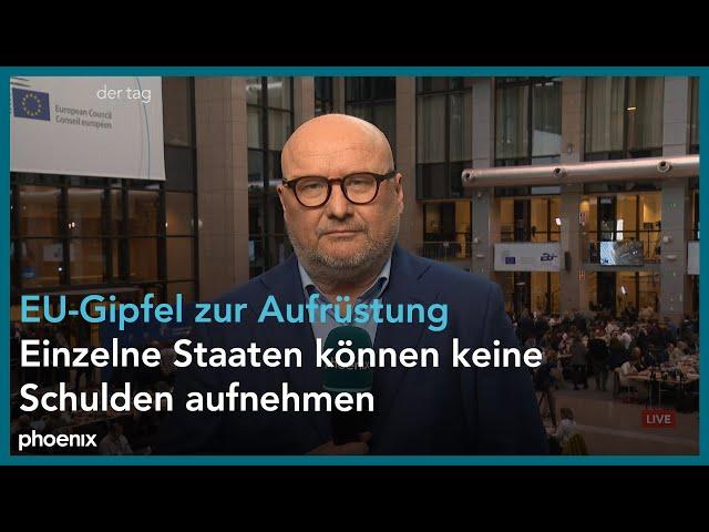 EU-Krisengipfel zur Aufrüstung Europas: Ulf Röller (ZDF Brüssel) mit Informationen | 06.03.25