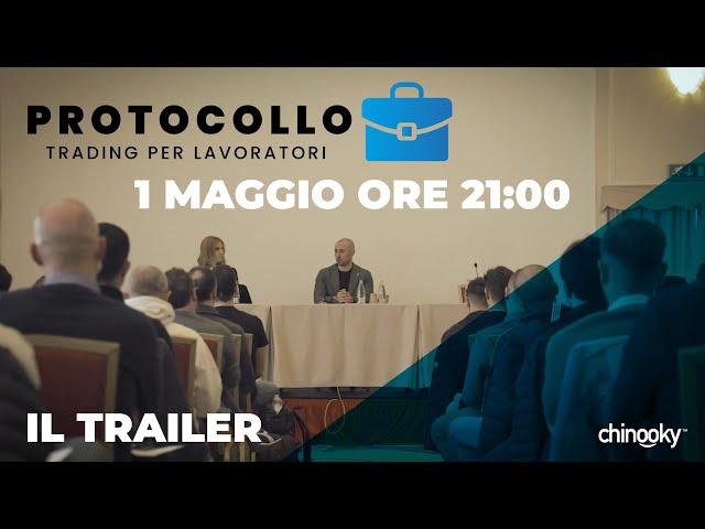 TRAILER: Protocollo Trading Per Lavoratori - 1 Maggio Ore 21:00