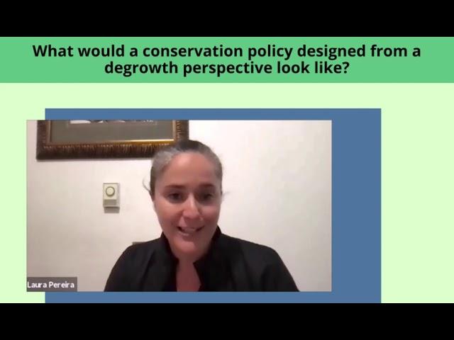 Dr. Laura Pereira (3): What would a conservation policy from a degrowth perspective look like?