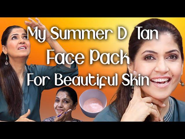 My Summer D-Tan Face Pack For Beautiful Complexion - Ghazal Siddique