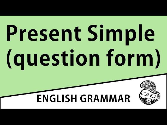 Elementary - Present Simple (question form)