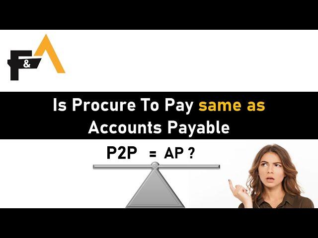 Is Procure To Pay same as Accounts Payable