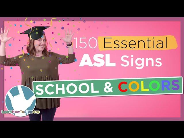 How to Sign School and Colors in ASL | 150 Essential Signs (Pt. 4)