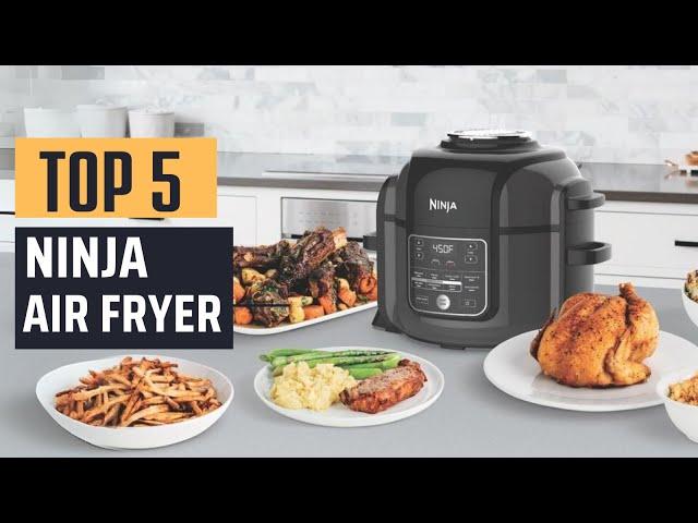 Best Ninja Air Fryer [2024] - Top 5 Picks