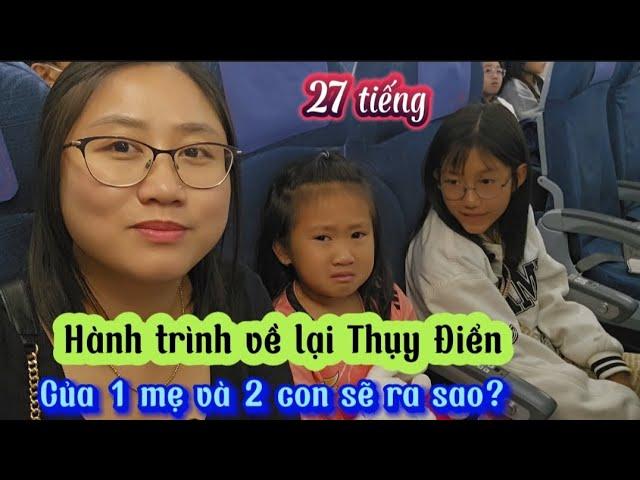 324/Hành trình 27 tiếng từ Đồng Nai về lại Thụy Điển/Đi hãng China có Ổn?