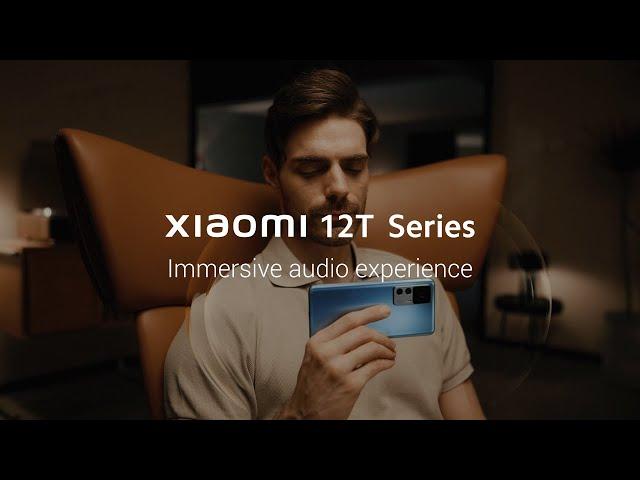 Immersive Audio Experience | Xiaomi 12T Series