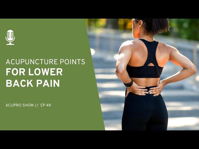 Acupuncture Points for Lower Back Pain