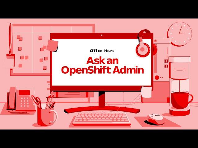 Ask an OpenShift Admin | Ep 132 | Multicluster Observability