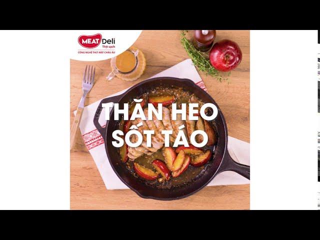 Cách Làm Thịt Thăn Heo Sốt Táo Mật Ong Với Công Thức Độc Đáo Chuẩn Châu Âu • Thịt Heo Sạch MEATDeli