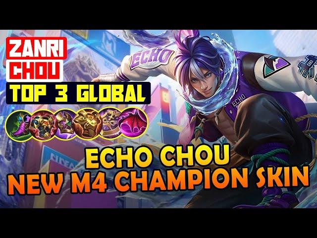 Echo Chou New M4 CHAMPION Skin Gameplay - Top 3 Global Chou by ZanRi - MLBB