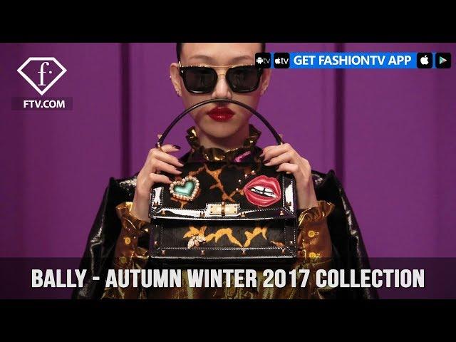 Bally Autumn Winter 2017 Collection | FashionTV | FTV