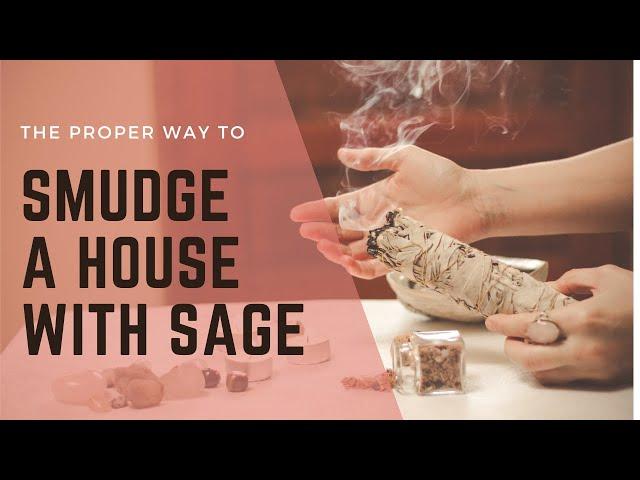 The Proper Way To Smudge A House With Sage | Smudging for Beginners