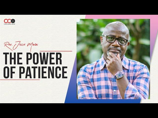 The Power Of Patience - Rev. Jesse Mwai | CITAM Church Online