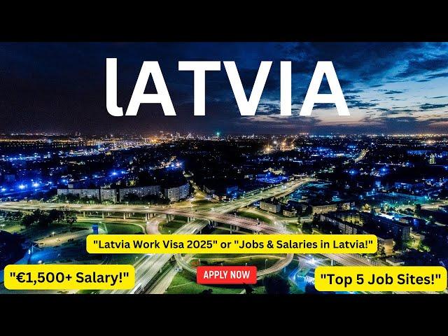 **"Latvia Work Visa 2025: Requirements, Salaries & Job Tips!"**