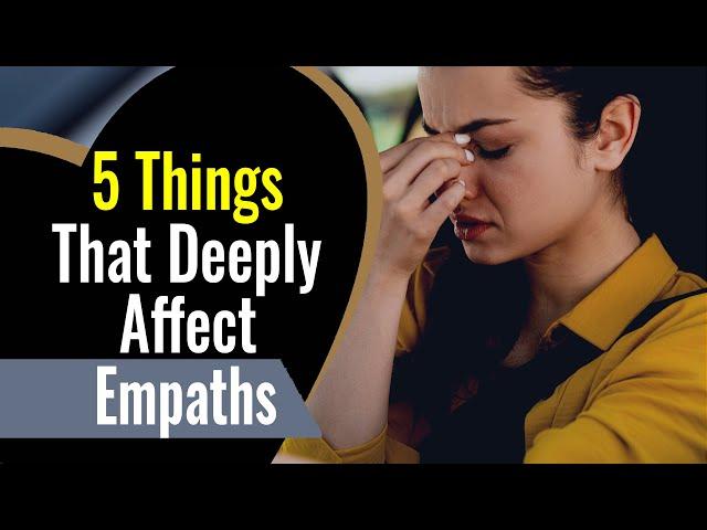 Emotional Triggers for Empaths, 5 Things That Deeply Affect Empaths If The Shield Is Not Activated