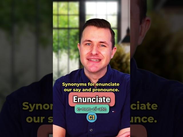 Enunciate - Meaning, Pronunciation and Synonyms (English Word of the Day)