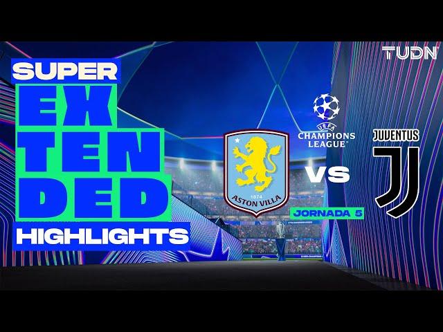 SUPER EXTENDED HIGHLIGHTS | Aston Villa vs Juventus | UEFA Champions League 24/25 | TUDN