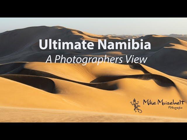 Ultimate Namibia - A photographers view (4K video)