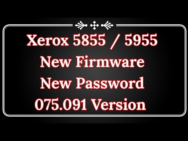 Xerox copier 5855/5955 Firmware New Updated Software Problem || Xerox 5855 Firmware ||