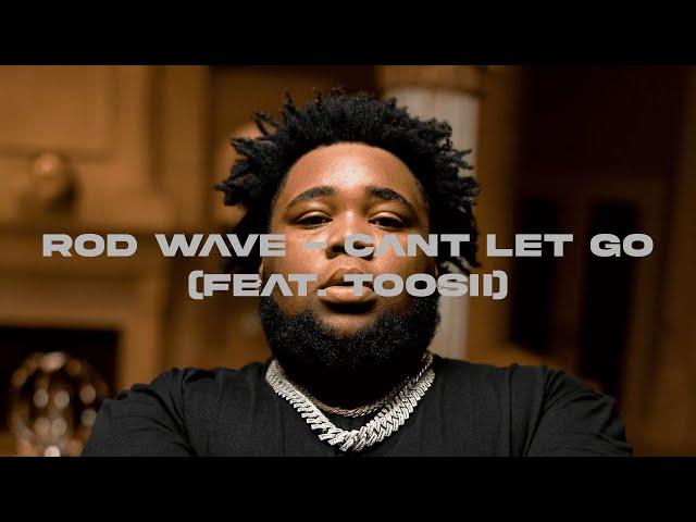 Rod Wave - Can't Let Go (feat. Toosii) (Unofficial Remix)