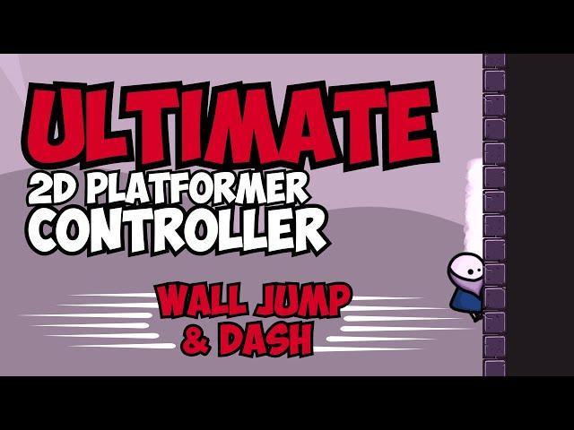 ULTIMATE 2D Platformer Controller for Unity (Part 2)