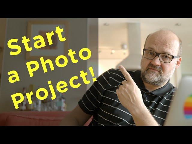 Photo Project Ideas and why you SHOULD start one!