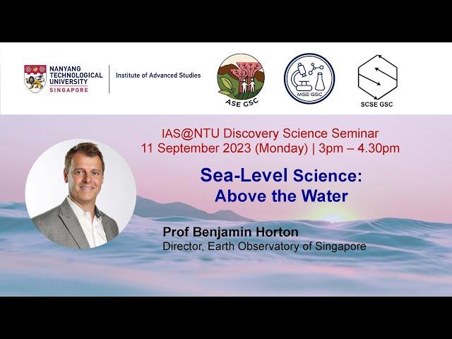 Sea-Level Science: Above the Water by Prof Benjamin Horton