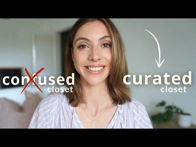 How to Create Your Dream Wardrobe  (Closet Curation Series Ep. 1)
