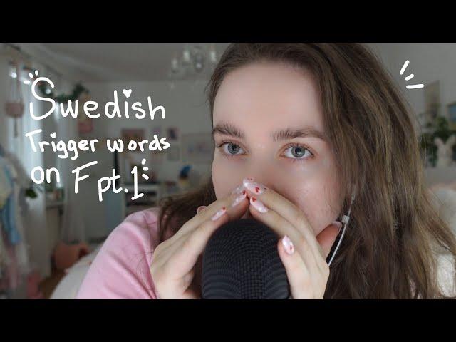 ASMR | Swedish Trigger Words On F pt. 1