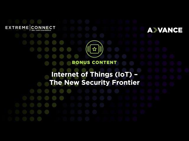 Internet of Things (IoT) – The New Security Frontier