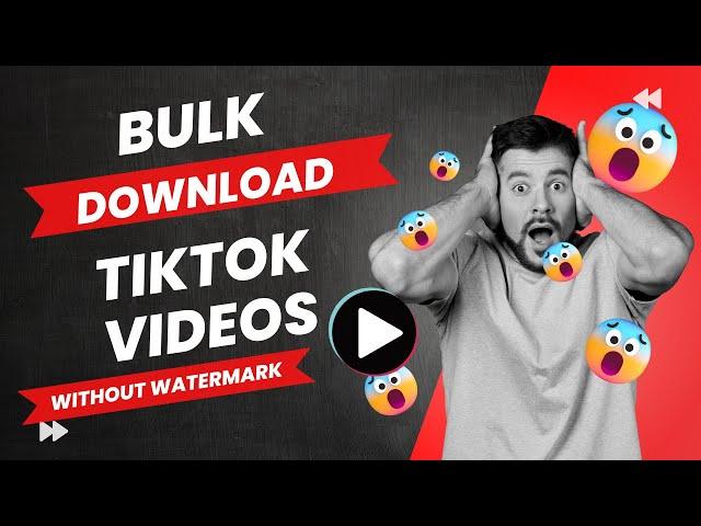 Bulk download tiktok videos without watermark with a single click