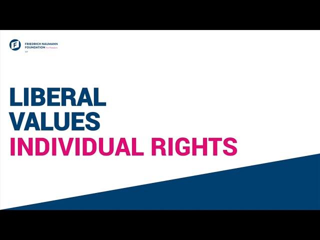 Liberal Values: Individual Rights