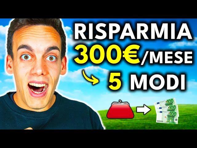 5 Modi TESTATI per RISPARMIARE SOLDI! 