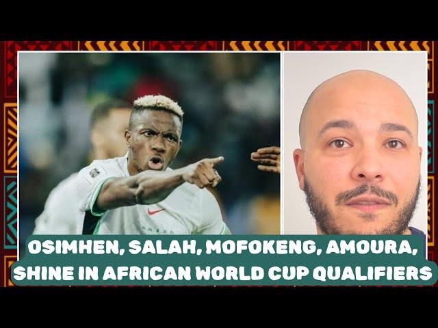 Osimhen, Salah, Mofokeng, Amoura shine in 5th round of 2026 World Cup qualifiers ⎸ AFR 2.29