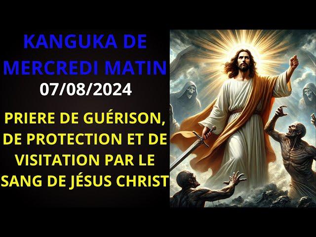 KANGUKA DE MERCREIDI (PRIERE DE GUÉRISON, DE PROTECTION ET DE VISITATION PAR LE SANG DE JÉSUS CHRIST