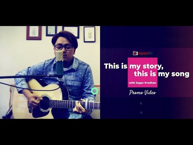 This Is My Story, This Is My Song with Sagar Pradhan - Promo