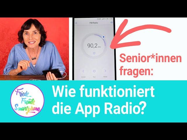 Senior*innen fragen zum Smartphone Teil 05: Wie funktioniert die App Radio?