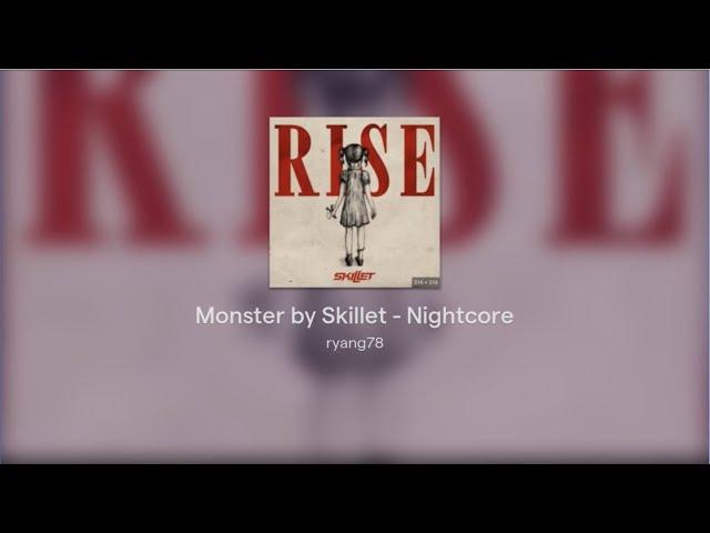 Monster by Skillet - Nightcore