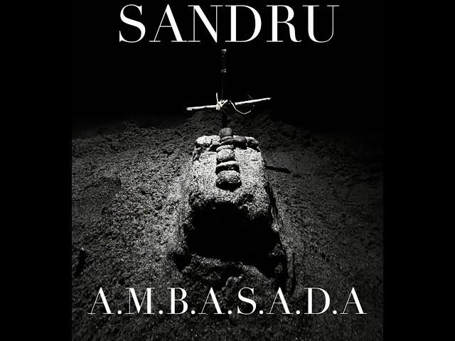 sandru - A.M.B.A.S.A.D.A.