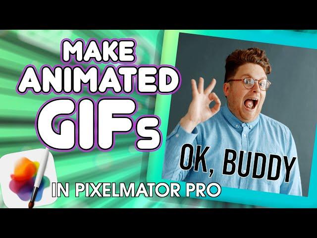 Make Your Own GIFs in Pixelmator Pro