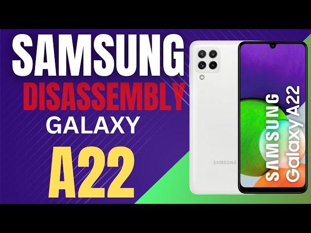 Ultimate Samsung Galaxy A22 Disassembly  Revealing Inner Components