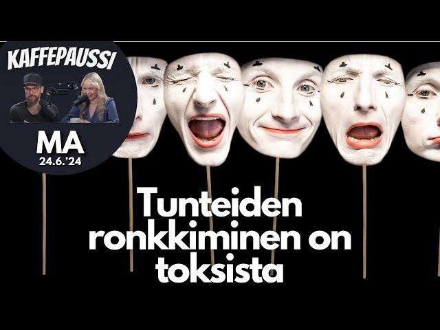 Tunteiden ronkkiminen on toksista Kaffepaussi121