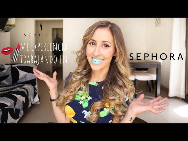  Mi experiencia trabajando en Sephora | ¿El Peor trabajo de mi Vida? 