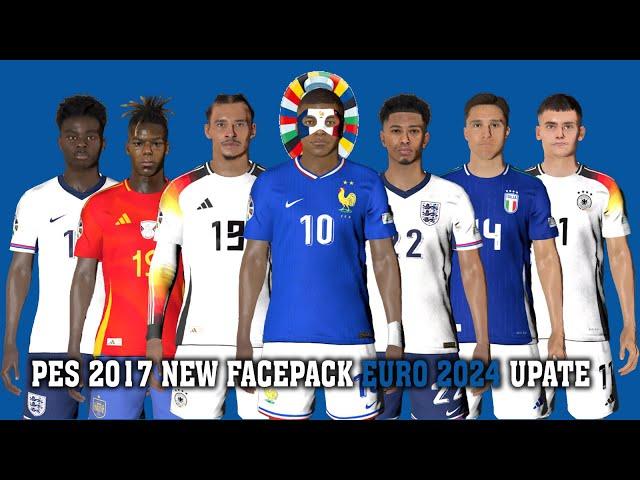 PES 2017 NEW FACEPACK EURO 2024 FOR ALL PATCH