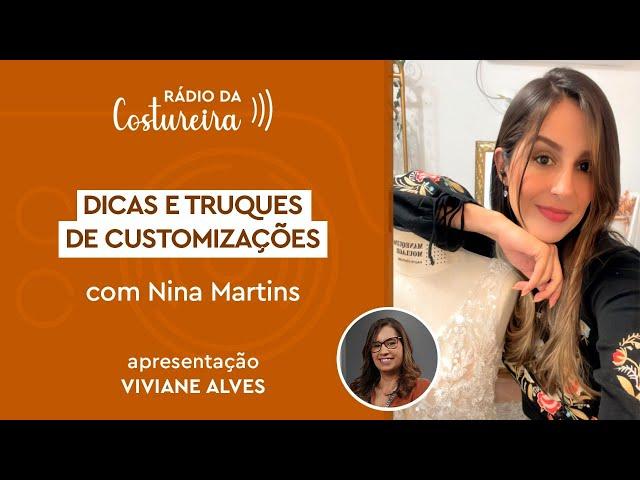 #215 Rádio da Costureira: Dicas e Truques de Customizações com Nina Martins