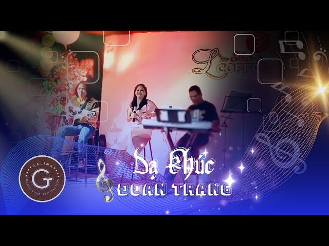 Dạ Khúc (Quốc Bảo) || Tiếng hát ĐOAN TRANG live #DanhCaGalina #Cover