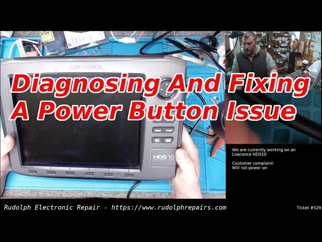 Lowrance HDS10 Power Button Diagnostics and Repair